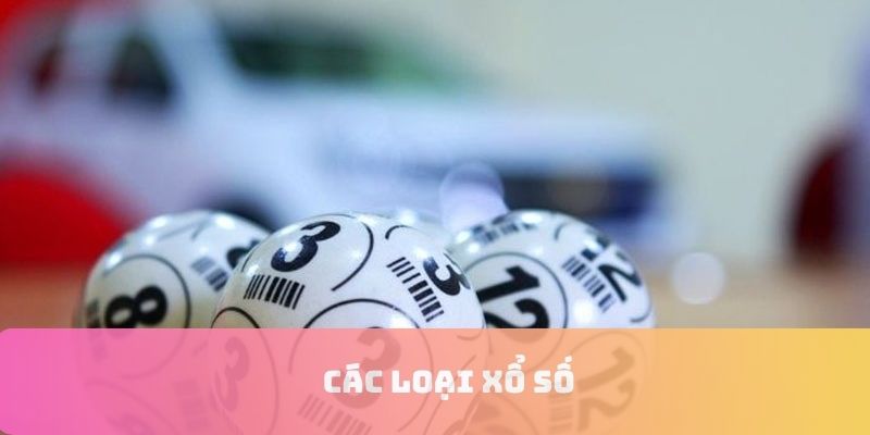 Các dạng xổ số DEBET trực tuyến